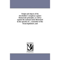 Origin and Objects of the Slaveholders' Conspiracy Against Democratic Principles, as Well as Against the National Union Illustrated in the Speeches of