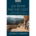 Go With the Fat Cats: A Greek American Youth in Pursuit of Identity and Love - Hardcover