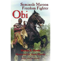 Obi: Seminole Maroon Freedom Fighter - Paperback