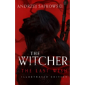 The Last Wish: Illustrated Edition - Hardcover