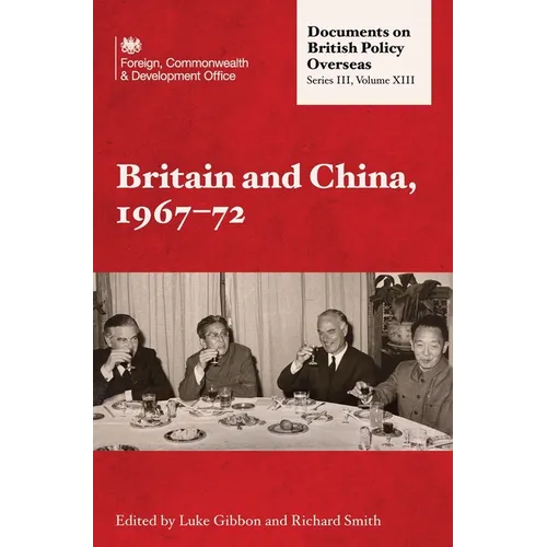 Britain and China, 1967-72 - Hardcover
