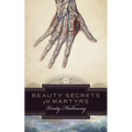 Beauty Secrets of The Martyrs - Paperback