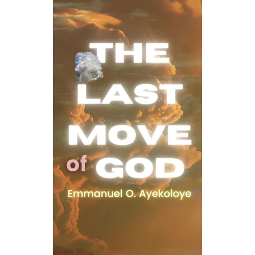 The Last Move of God - Hardcover