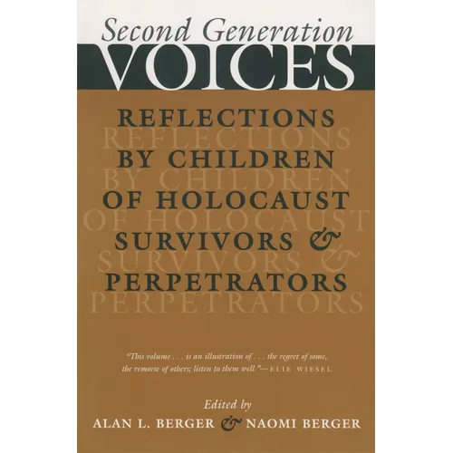 Second Generation Voices: Reflections by Children of Holocaust Survivors and Perpetrators