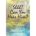Shhh! Can You Hear Him? - Paperback