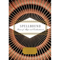 Spellbound: Poems of Magic and Enchantment - Hardcover