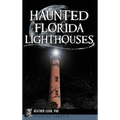 Haunted Florida Lighthouses