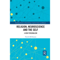Religion, Neuroscience and the Self: A New Personalism - Paperback