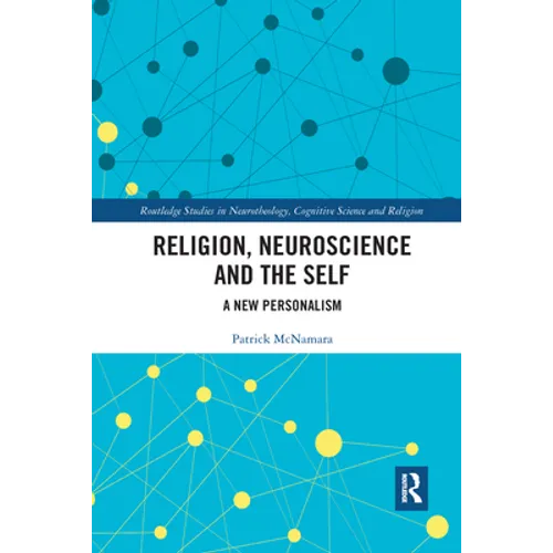 Religion, Neuroscience and the Self: A New Personalism - Paperback