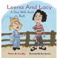 Leena And Lacy: A Day With Aunt Ruth - Hardcover