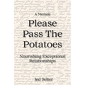 Please Pass The Potatoes - Paperback