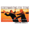 Screenwriting for Teens: The 100 Principles of Screenwriting Every Budding Writer Must Know - Paperback