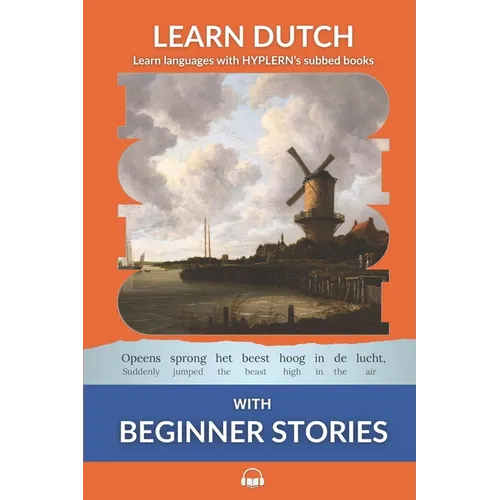 Learn Dutch with Beginner Stories: Interlinear Dutch to English - Paperback