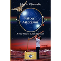 Pattern Asterisms: A New Way to Chart the Stars - Paperback