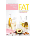 Fighting Back with Fat: A Guide to Battling Epilepsy Through the Ketogenic Diet and Modified Atkins Diet - Paperback