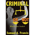 Criminal or Not: What is Your Verdict?
