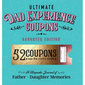 Ultimate Dad Experience Coupons - Daughter Edition - Hardcover