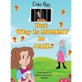 But Why Is Mommy in Jail? - Hardcover