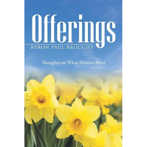 Offerings: Thoughts on What Matters Most - Paperback