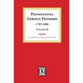 Pennsylvania German Pioneers, Volume #2.: A Publication of the Original Lists of Arrivals in the Port of Philadelphia from 1727 to 1808.