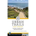 Urban Trails: San Diego: City Parks * Beaches & Bays * Mountains & Canyons