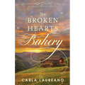 The Broken Hearts Bakery: A Clean Small-Town Contemporary Romance - Paperback