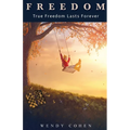 Freedom: True Freedom Lasts Forever - Paperback