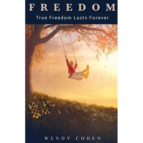 Freedom: True Freedom Lasts Forever - Paperback