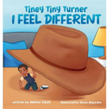Tiney Tiny Turner I Feel Different - Hardcover