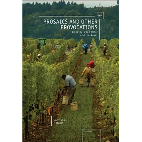 Prosaics and Other Provocations: Empathy, Open Time, and the Novel - Paperback