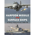 Harpoon Missile Vs Surface Ships: Us Navy, Libya and Iran 1986-88 - Paperback