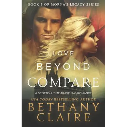 Love Beyond Compare: A Scottish, Time Travel romance - Paperback