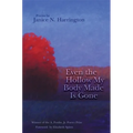 Even the Hollow My Body Made Is Gone - Paperback