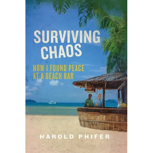 Surviving Chaos, How I Found Peace at A Beach Bar - Paperback