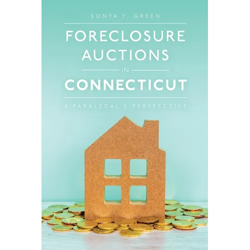 Foreclosure Auctions in Connecticut: A Paralegal's Perspective