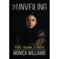 The Unveiling: Pain, Trauma, and Truth - Hardcover