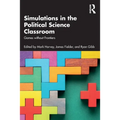Simulations in the Political Science Classroom: Games without Frontiers - Paperback