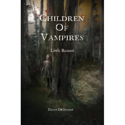 Children of Vampires: Little Reason - Paperback