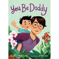 You Be Daddy - Board Book