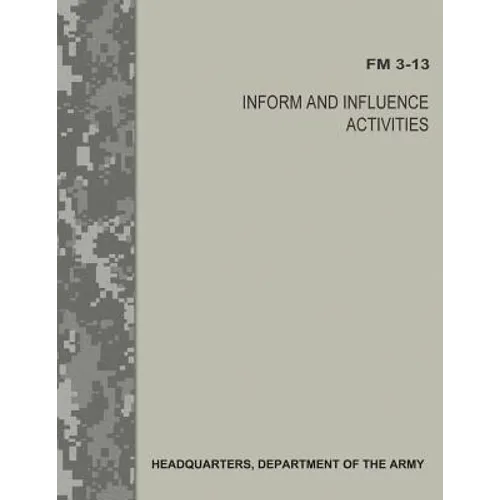 Inform and Influence Activities (FM 3-13)