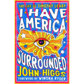 I Have America Surrounded: The Life of Timothy Leary