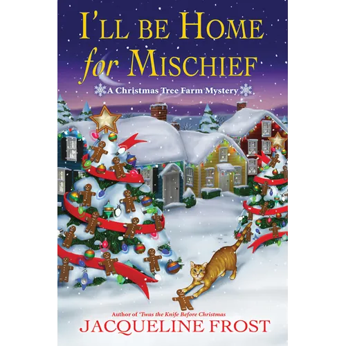 I'll Be Home for Mischief: A Christmas Tree Farm Mystery - Hardcover