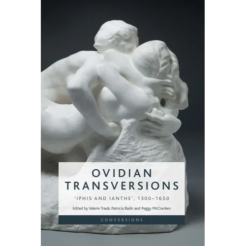 Ovidian Transversions: 'Iphis and Ianthe', 1300-1650 - Paperback