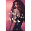 Both Ends of the Whip - Paperback