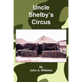 Uncle Shelby's Circus