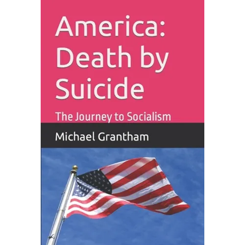 America: Death by Suicide: The Journey to Socialism