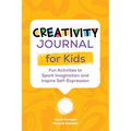 Creativity Journal for Kids: Fun Activities to Spark Imagination and Inspire Self-Expression - Paperback