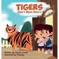 Tiger's Can't Open Doors - Hardcover