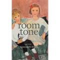 Room Tone - Hardcover