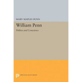 William Penn: Politics and Conscience